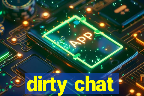 dirty chat